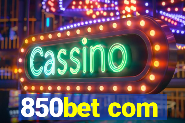 850bet com